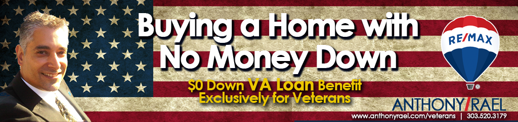 Why I Love VA Home Loans - VA Home Mortgage Loans for US Military Veterans in Denver Colorado - VA Military-Friendly REMAX Realtor in Colorado - Anthony Rael