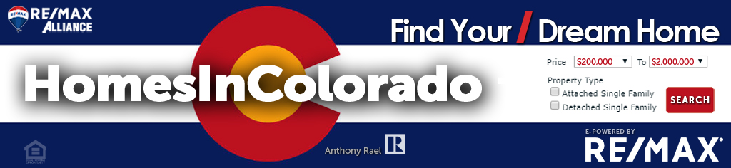 Search for Your Dream Home at HomesInColorado.info - powered by anthonyrael.remax.com