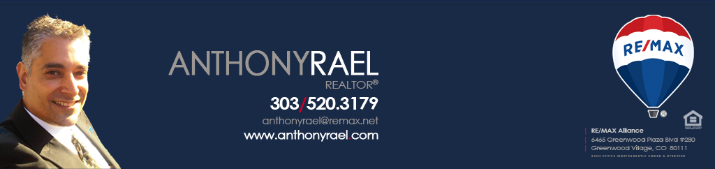 When Experience Matters - Just Call Ants  |  Honest. Professional. Trustworthy. Expert Real Estate Advisor Since 2005 : Anthony Rael REMAX Denver Colorado