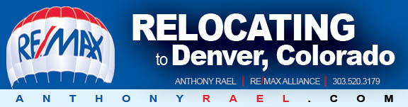 Relocating to Colorado or Transferring to the Denver area? Call RE/MAX Relocation Expert & Denver Native Anthony Rael